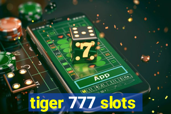 tiger 777 slots